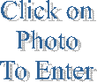 Click on
Photo
To Enter